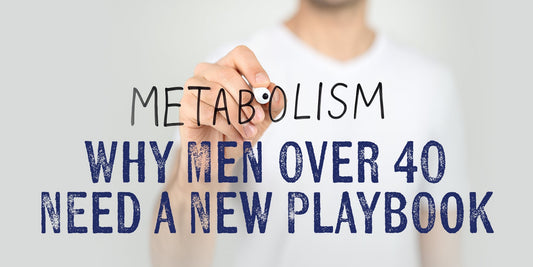 Why Men Over 40 Need a New Playbook