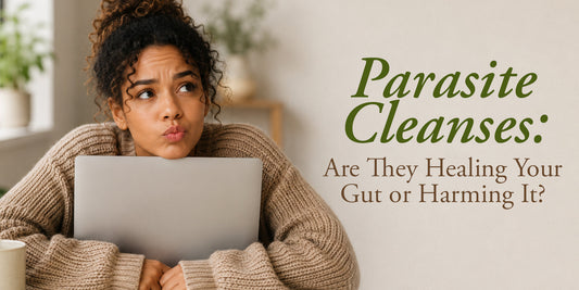 Parasite Cleanses: Are They Healing Your Gut or Harming It?